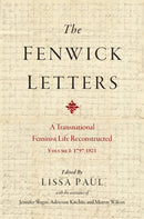 The Fenwick Letters Volume 1 : A Transnational Feminist Life Reconstructed, Volume I: 1797-1821-9781644534083