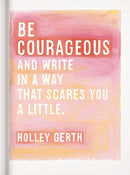 Be Courageous