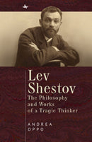 Lev Shestov : The Philosophy and Works of a Tragic Thinker-9781644694671