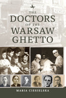 The Doctors of the Warsaw Ghetto-9781644697252