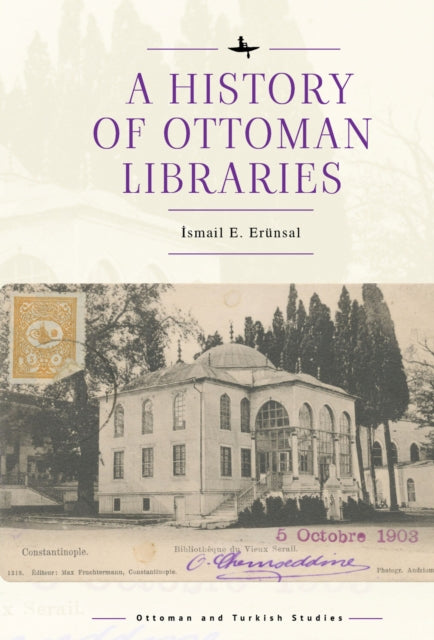 A History of Ottoman Libraries-9781644698624
