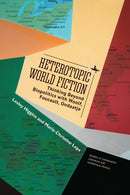 Heterotopic World Fiction : Thinking Beyond Biopolitics with Woolf, Foucault, Ondaatje-9781644699959