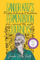 Sandor Katz''s Fermentation Journeys