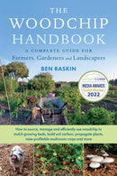The Woodchip Handbook : A Complete Guide for Farmers, Gardeners and Landscapers-9781645020486