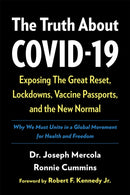 The Truth About COVID-19 : Exposing The Great Reset, Lockdowns, Vaccine Passports, and the New Normal-9781645021513