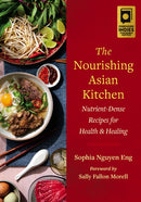 The Nourishing Asian Kitchen : Nutrient-Dense Recipes for Health and Healing-9781645022169