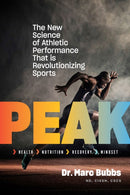 Peak : The New Science of Athletic Performance That Is Revolutionizing Sports-9781645023050