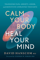 Calm Your Body, Heal Your Mind