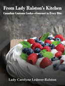 From Lady Ralston's Kitchen : Canadian Contessa Cooks-Gourmet in Every Bite-9781645361756