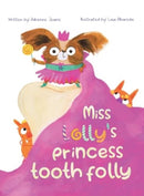 Miss Lolly's Princess Tooth Folly-9781645369257