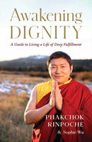 Awakening Dignity : A Guide to Living a Life of Deep Fulfillment-9781645470885