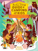 The Down and Dirty Guide to Camping with Kids : How to Plan Memorable Family Adventures and Connect Kids to Nature-9781645470939