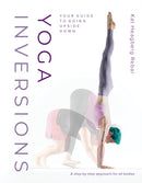 Yoga Inversions : Your Guide to Going Upside Down-9781645471004