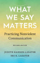 What We Say Matters : Practicing Nonviolent Communication-9781645471042