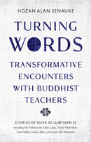 Turning Words : Transformative Encounters with Buddhist Teachers-9781645471318