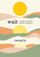 Wait : A Love Letter to Those in Despair-9781645471882