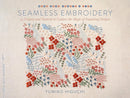 Seamless Embroidery : 40 Projects and Patterns to Explore the Magic of Repeating Designs-9781645471929