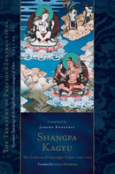 Shangpa Kagyu: The Tradition of Khyungpo Naljor, Part Two : Essential Teachings of the Eight Practice Lineages of Tibet, Volume 12 (The Treasury of Precious Instructions)-9781645472117