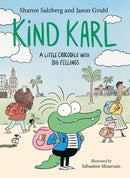 Kind Karl : A Little Crocodile with Big Feelings-9781645472476
