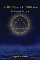 Gurdjieff and the Fourth Way : An Esoteric Legacy-9781645473350