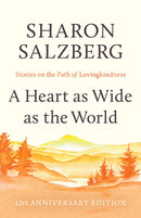 A Heart as Wide as the World : Stories on the Path of Lovingkindness-9781645473466