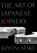 The Art of Japanese Joinery-9781645473862