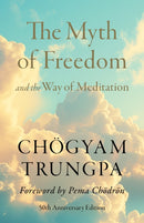 The Myth of Freedom and the Way of Meditation-9781645474302