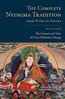 The Complete Nyingma Tradition from Sutra to Tantra, Books 19 and 20