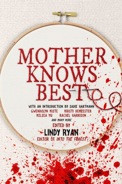 Mother Knows Best : Tales of Homemade Horror-9781645481393