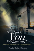 "I'm Glad You Know Me!" A Memoir of Relationships