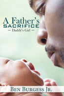 A Father's Sacrifice : Daddy's Girl-9781645561774
