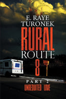 Rural Route 8 Part 2 : Unrequited Love-9781645564010
