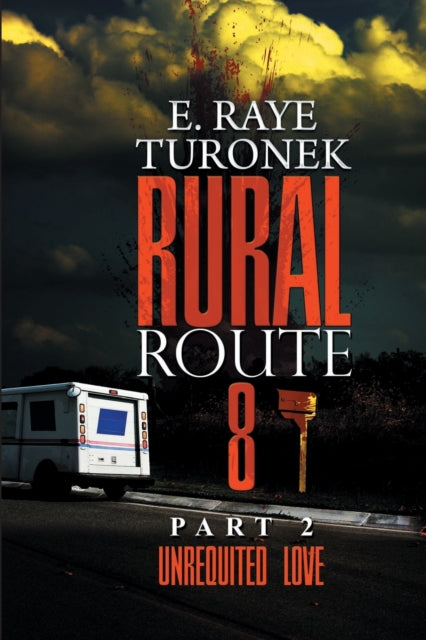 Rural Route 8 Part 2 : Unrequited Love-9781645564010