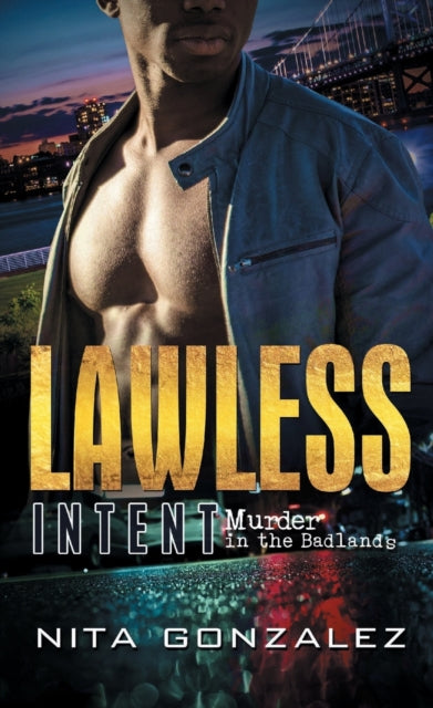 Lawless Intent : Murder in the Badlands-9781645564300