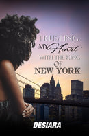 Trusting My Heart with the King of New York-9781645567011