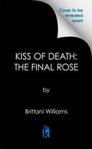 Kiss of Death: The Final Rose-9781645567844