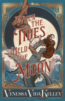 When the Tides Held the Moon-9781645661535