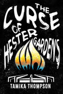 The Curse of Hester Gardens-9781645663195