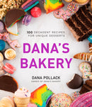 Dana's Bakery : 100 Decadent Recipes for Unique Desserts-9781645672210