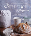 The Sourdough Whisperer : The Secrets to No-Fail Baking with Epic Results-9781645674849