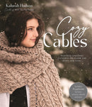 Cozy Cables : Inspired Knitting Patterns to Warm the Body and Soul-9781645676799