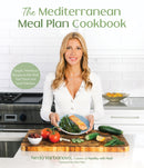 The Mediterranean Meal Plan Cookbook : Simple, Nutritious Recipes to Eat Well, Feel Great and Look Fabulous-9781645676874