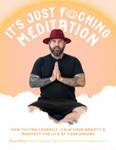 It?s Just Fucking Meditation