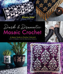 Dark & Dramatic Mosaic Crochet : A Master Guide to Overlay Colorwork with 15 Modern Goth & Alternative Patterns-9781645679110