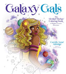 Galaxy Gals : An Alcohol Marker Coloring Book of Mighty Cosmic Heroines-9781645679455