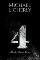 4: A Morbid Love Story-9781645756446