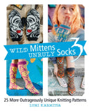 Wild Mittens Unruly Socks 3 : 25 More Outrageously Unique Knitting Patterns-9781646011629