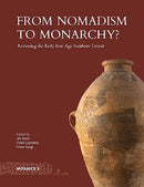 From Nomadism to Monarchy? – Revisiting the Early Iron Age Southern Levant
