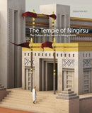 The Temple of Ningirsu – The Culture of the Sacred  in Mesopotamia
