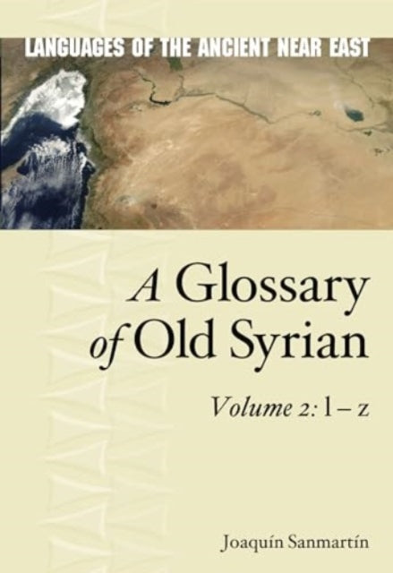 A Glossary of Old Syrian : Volume 2: l - z-9781646022809